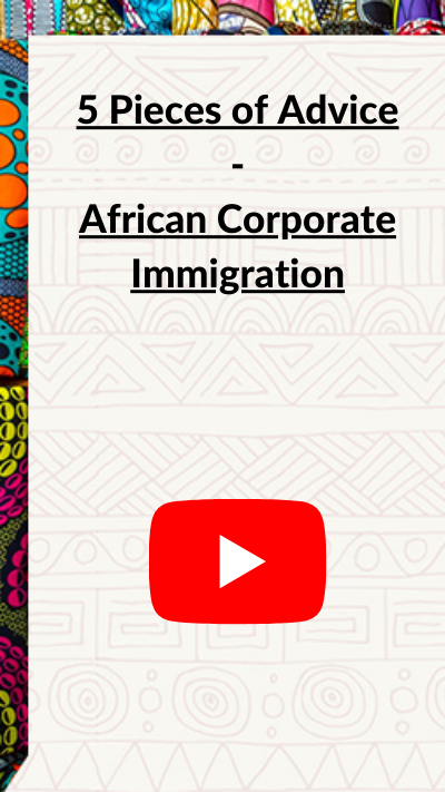 5 Pieces of Advice on African Corporate Immigration