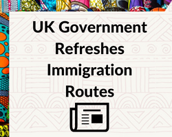Update: UK Government Refreshes Immigration Routes