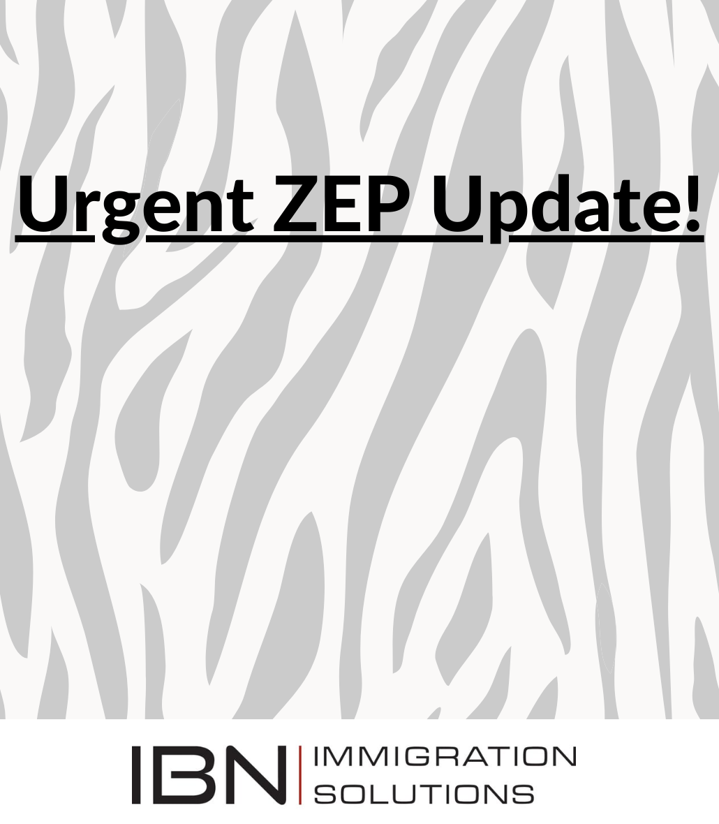 Urgent ZEP Update – Immigration Directive 10 of 2021